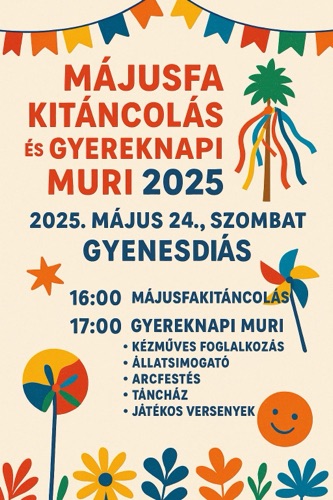 Májusfa kitáncolás és gyereknapi muri 2025 Gyenes diás balatoni gyereknapi programok